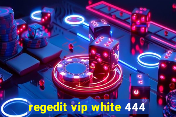 regedit vip white 444